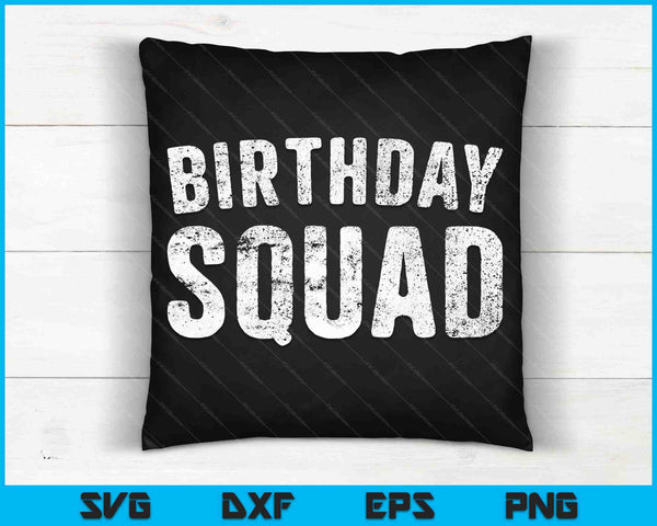 Birthday Squad SVG PNG Cutting Printable Files
