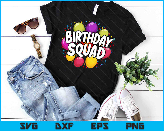 Birthday Squad Matching Birthday Crew Party SVG PNG Digital Printable Files