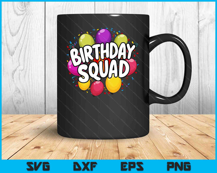 Birthday Squad Matching Birthday Crew Party SVG PNG Digital Printable Files