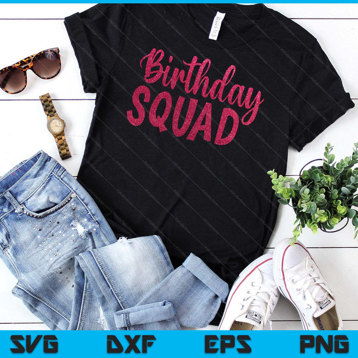 Birthday Squad Party B-Day Pink Birthday Gift SVG PNG Digital Cutting Files