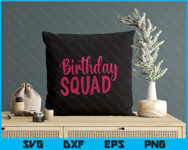 Birthday Squad Party B-Day Pink Birthday Gift SVG PNG Digital Cutting Files