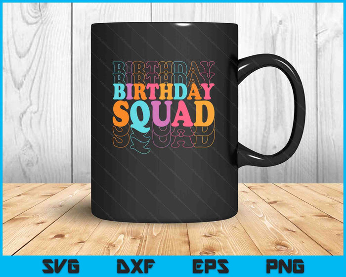Birthday Squad Party Matching Family Group Funny Bday Team SVG PNG Digital Printable Files