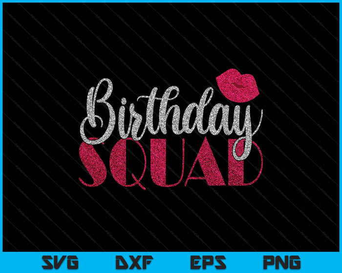 Birthday Squad Party Silver Bday Pink Lips SVG PNG Digital Printable Files
