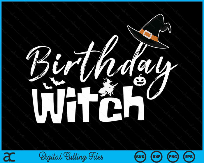 Birthday Witch Funny Witch Halloween Party SVG PNG Digital Cutting Files