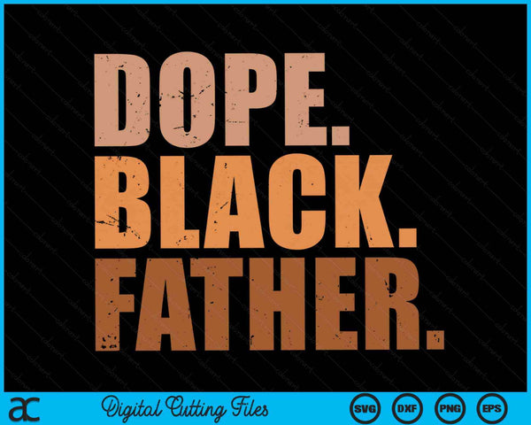 Zwarte vader Dope zwarte vader Vaderdag SVG PNG digitale snijbestanden