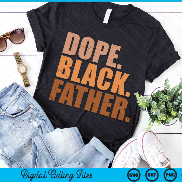 Black Dad Dope Black Father Fathers Day SVG PNG Digital Cutting Files