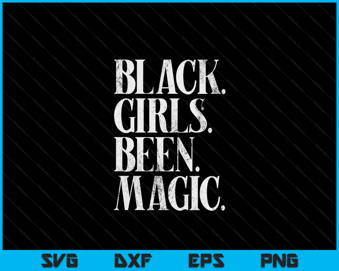 Zwarte meisjes zijn magische melanine Afro-Amerikaanse geschiedenis SVG PNG digitale afdrukbare bestanden