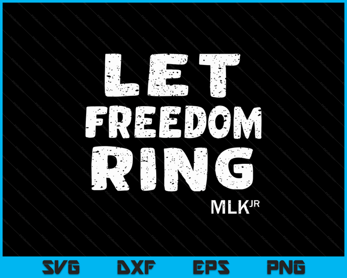 Black History Let Freedom Ring Martin Luther King Jr Day SVG PNG Digital Cutting Files