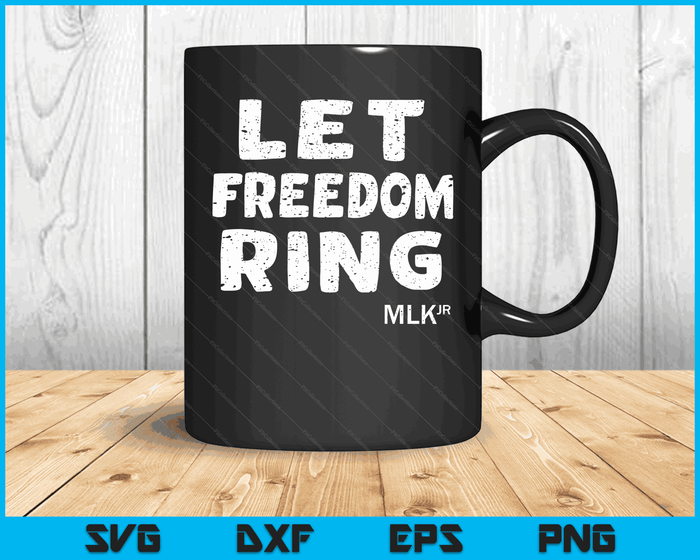 Black History Let Freedom Ring Martin Luther King Jr Day SVG PNG Digital Cutting Files