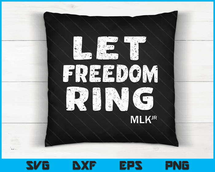 Black History Let Freedom Ring Martin Luther King Jr Day SVG PNG Digital Cutting Files