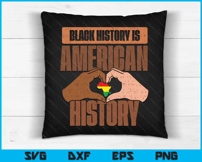 Black History Is American History African Pride Men Women SVG PNG Digital Cutting Files