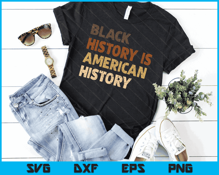 Black History Is American History BLM Melanin African SVG PNG Digital Cutting Files