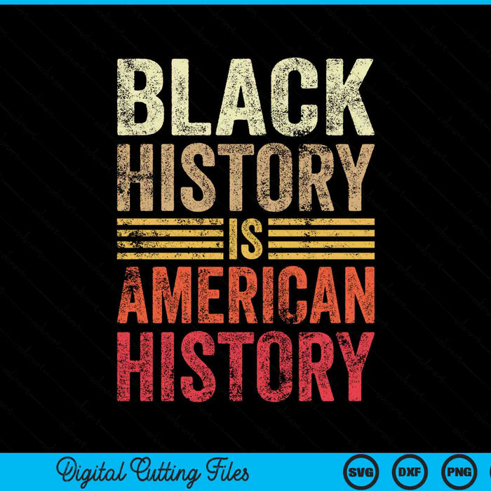 Black history is American history black strength roots month SVG cut file