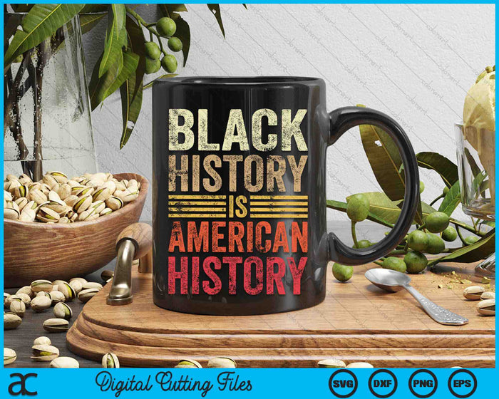 Black History Is American History Black Strength Roots Month SVG PNG Digital Printable Files