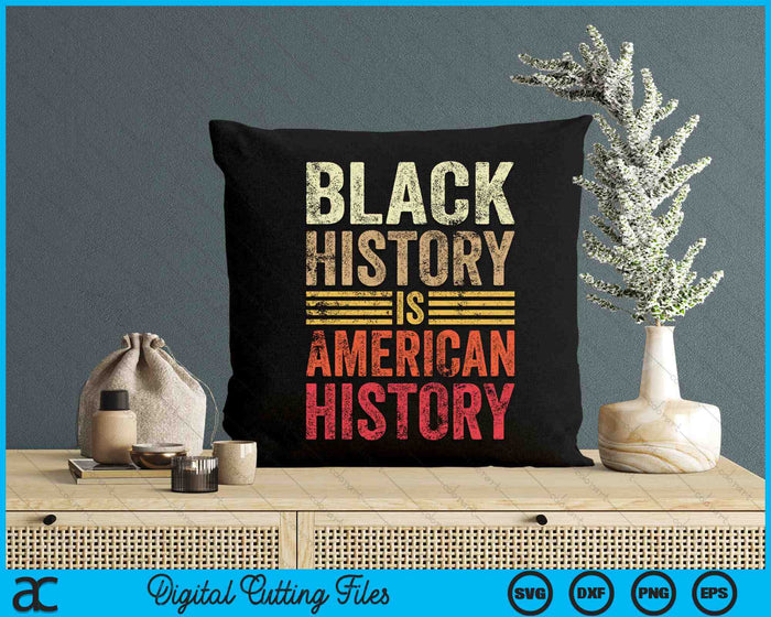 Black History Is American History Black Strength Roots Month SVG PNG Digital Printable Files