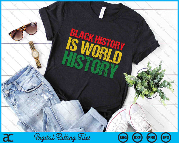 Zwarte geschiedenis is wereldgeschiedenis SVG PNG digitale afdrukbare bestanden