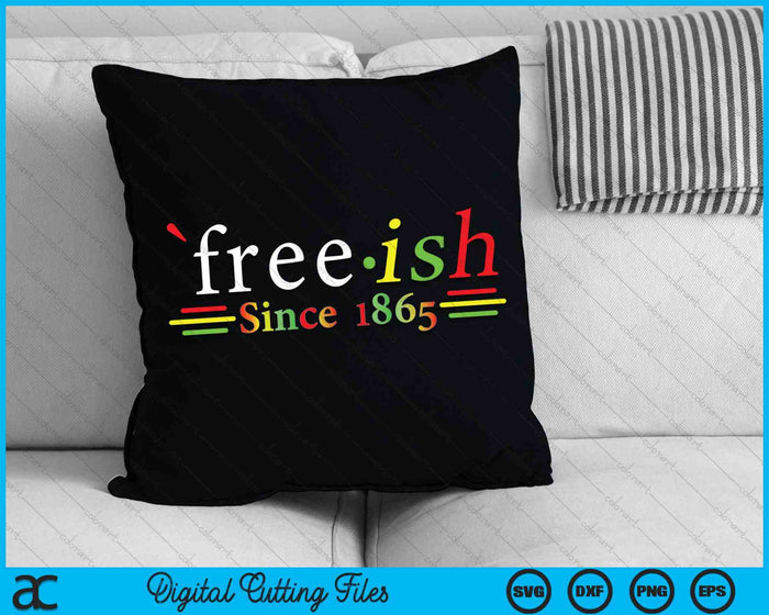 Historia negra Juneteenth Freedom Free ish desde 1865 SVG PNG Archivos de corte digital