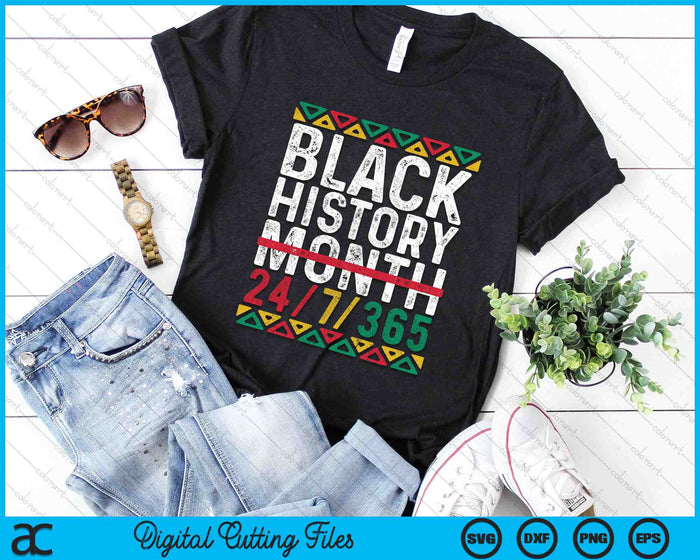 Black History Month 24-7-365 Pride African American SVG PNG Digital Cutting Files