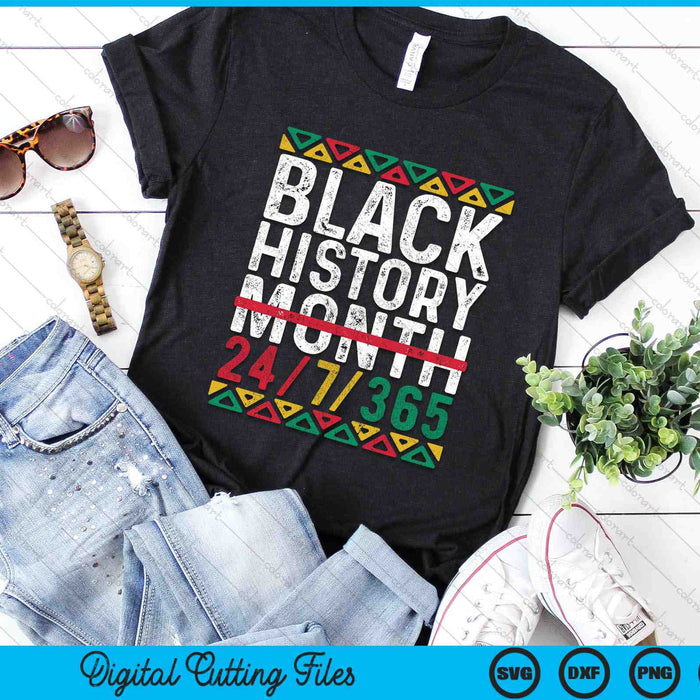 Black History Month 24-7-365 Pride African American SVG PNG Digital Cutting Files