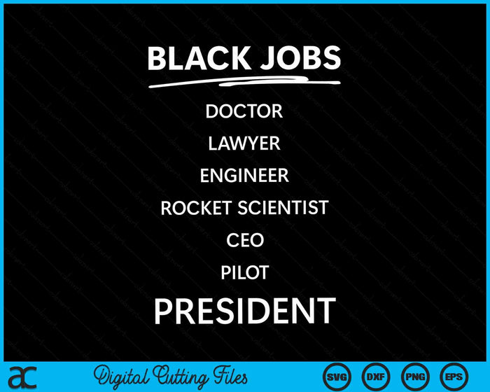 Black Jobs Doctor Lawyer Engineer Rocket Scientist Ceo Pilot SVG PNG Digital Cutting File