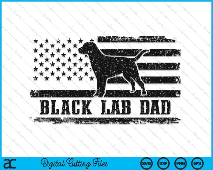 Black Lab Dad Distressed American Flag Patriotic Dog SVG PNG Digital Printable Files