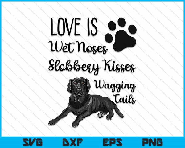 Labrador Retriever negro ama a mi perro diciendo citas SVG PNG cortando archivos imprimibles