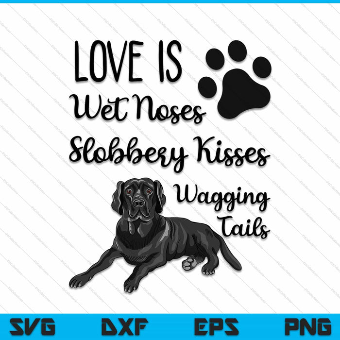 Labrador Retriever negro ama a mi perro diciendo citas SVG PNG cortando archivos imprimibles