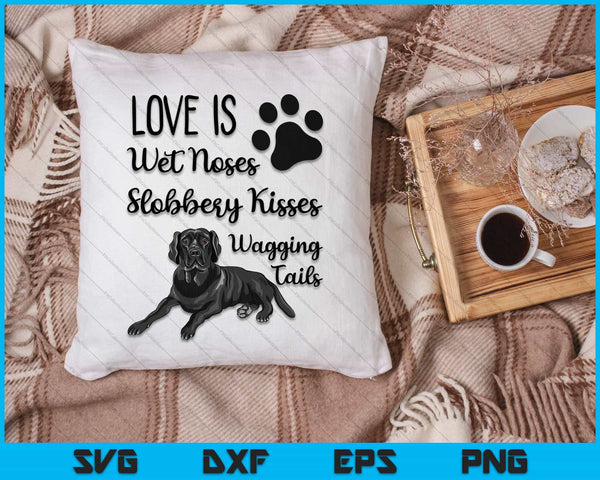 Black Labrador Retriever Love My Dog Saying Quotes SVG PNG Cutting Printable Files