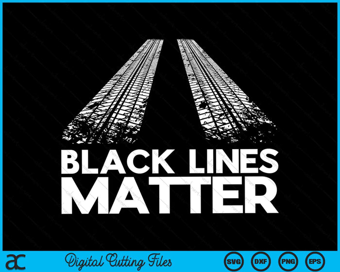 Black Lines Matter! Drift Car Guys Funny Racing SVG PNG Digital Cutting Files