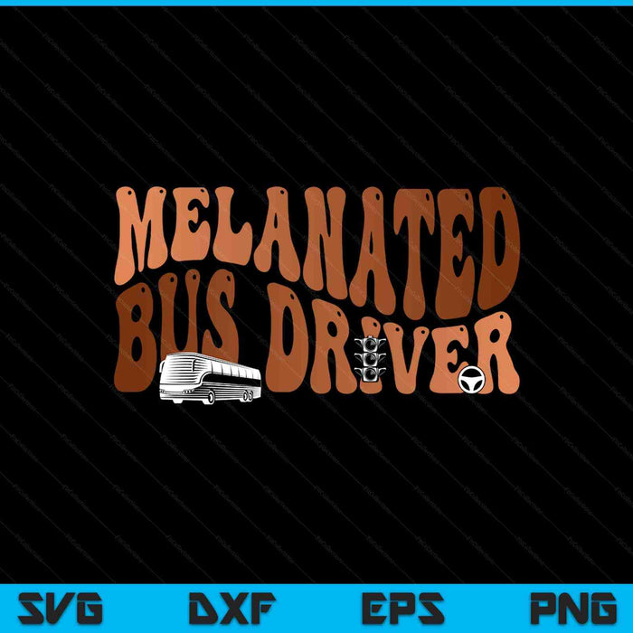 Black melanated bus driver Black History Month SVG PNG cut file for Cricut