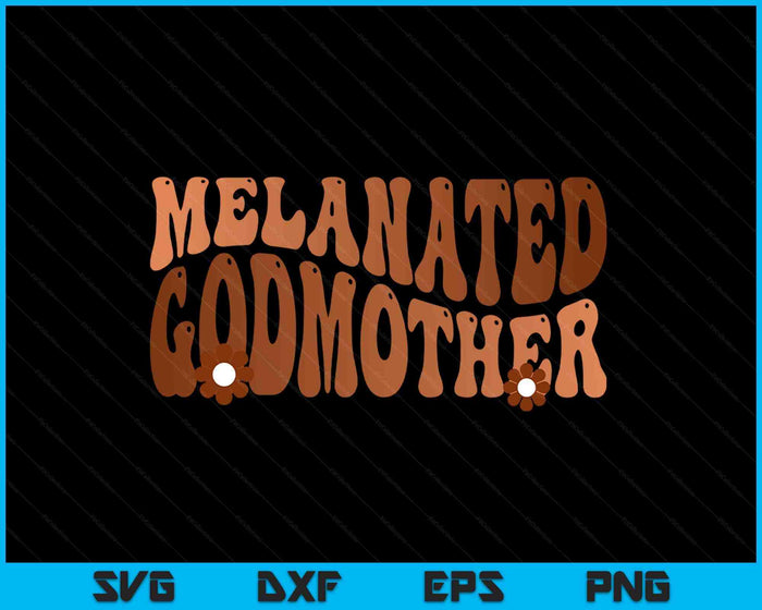 Black Melanated Godmother Black History Month SVG PNG Digital Printable Files