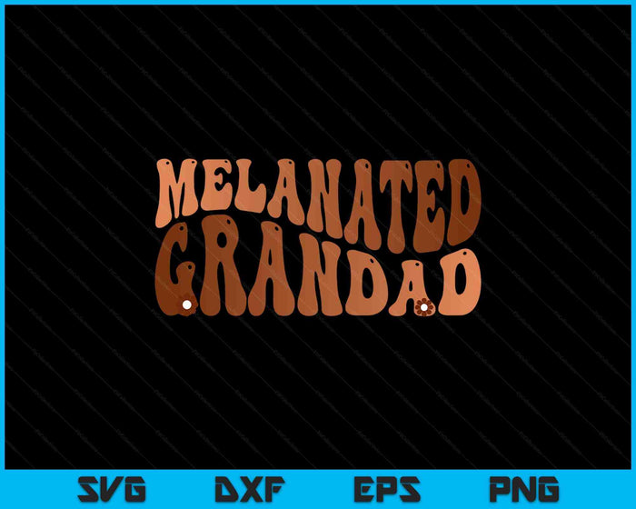 Black Melanated Grandad Black History Month SVG PNG Digital Cutting Files