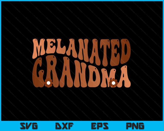 Black Melanated Grandma Black History Month SVG PNG Digital Printable Files