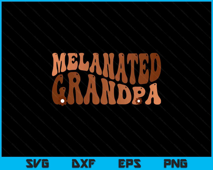 Black Melanated Grandpa Black History Month SVG PNG Digital Cutting Files