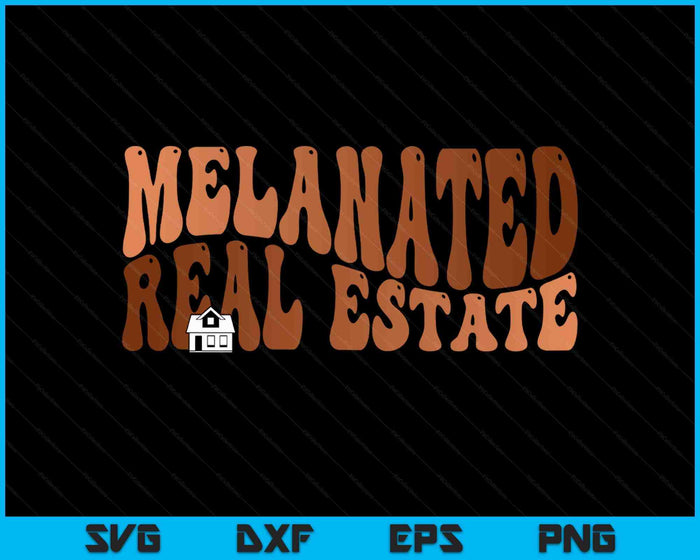 Black Melanated Real Estate Black History Month SVG PNG Digital Printable Files