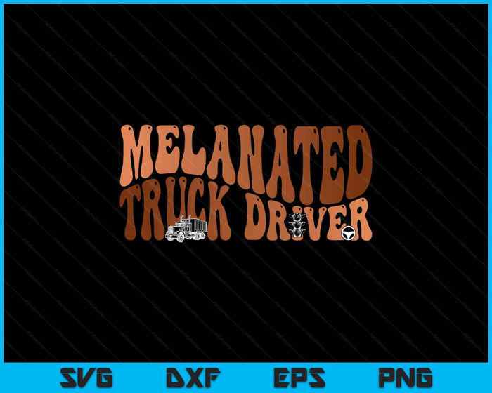 Black Melanated Truck Driver Black History Month SVG PNG Digital Printable Files