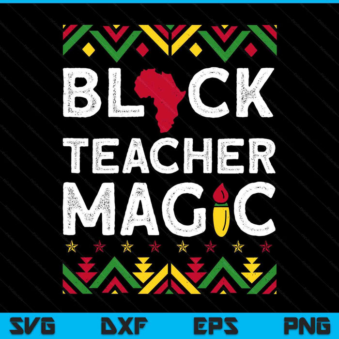 Black Teacher Magic Shirt Teacher Black History Month SVG PNG Digital Printable Files