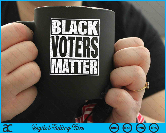 Black Voters Matter SVG PNG Digital Cutting Files