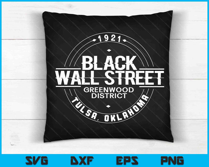 Black Wall Street Greenwood District Tulsa Oklahoma 1921 SVG PNG Digital Cutting Files