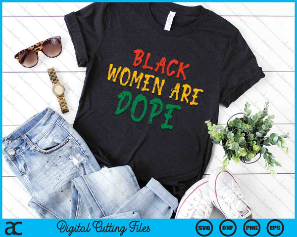 Zwarte vrouwen zijn dope zwarte geschiedenismaand Afrocentri SVG PNG digitale afdrukbare bestanden