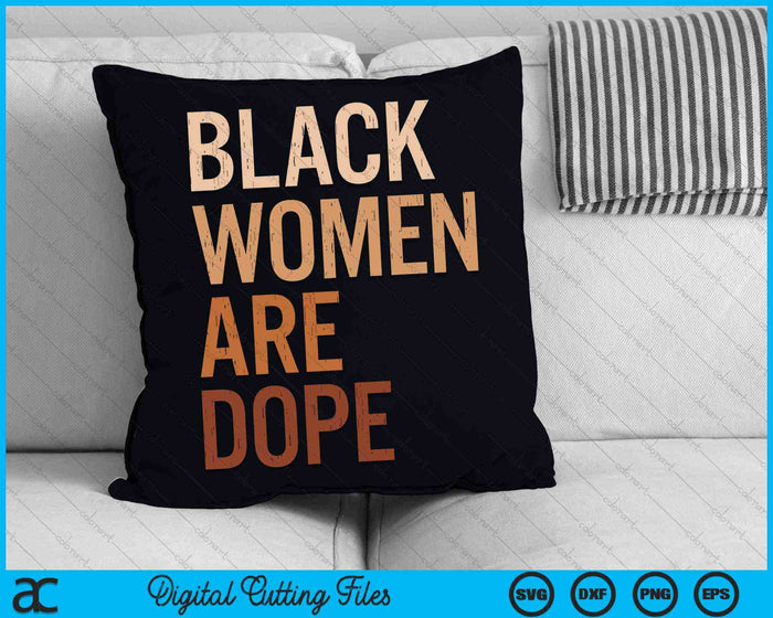 Las mujeres negras son droga melanina Mes de la Historia Negra SVG PNG Archivos de corte digital