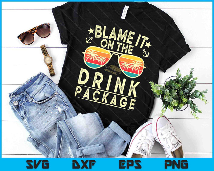 Blame It On The Cruise Package Cruise Cruising Matching SVG PNG Digital Printable Files