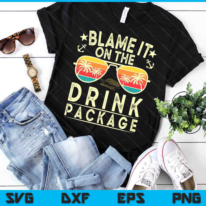 Blame It On The Cruise Package Cruise Cruising Matching SVG PNG Digital Printable Files