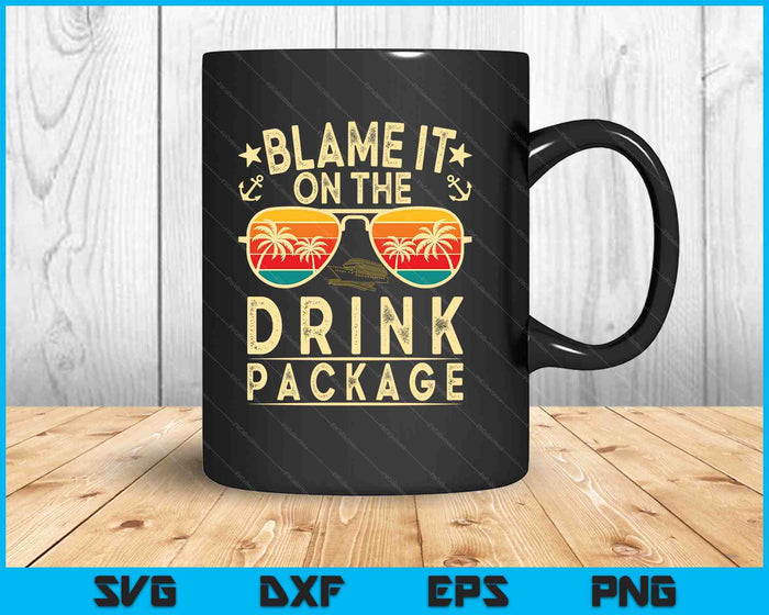 Blame It On The Cruise Package Cruise Cruising Matching SVG PNG Digital Printable Files