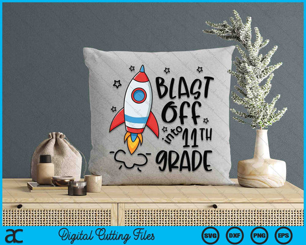 Blast Off Into 11th Grade Skyrocket Spaceship SVG PNG Digital Printable Files