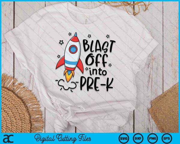 Blast Off Into Pre-K Skyrocket Spaceship SVG PNG Digital Printable Files