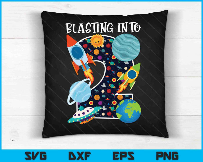 Blasting Into Outer Space 2 Year Old 2nd Birthday Party Kids SVG PNG Digital Cutting Files