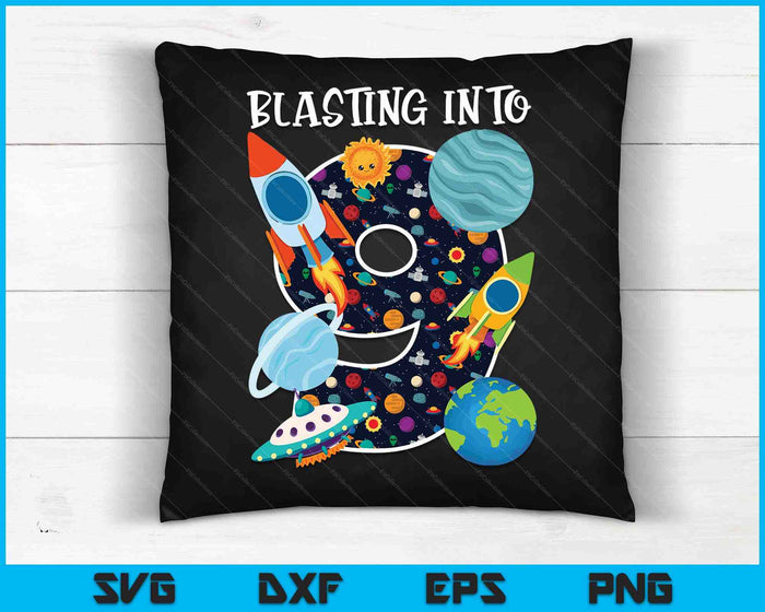 Blasting Into Outer Space 9 Year Old 9th Birthday Party Kids SVG PNG Digital Cutting Files