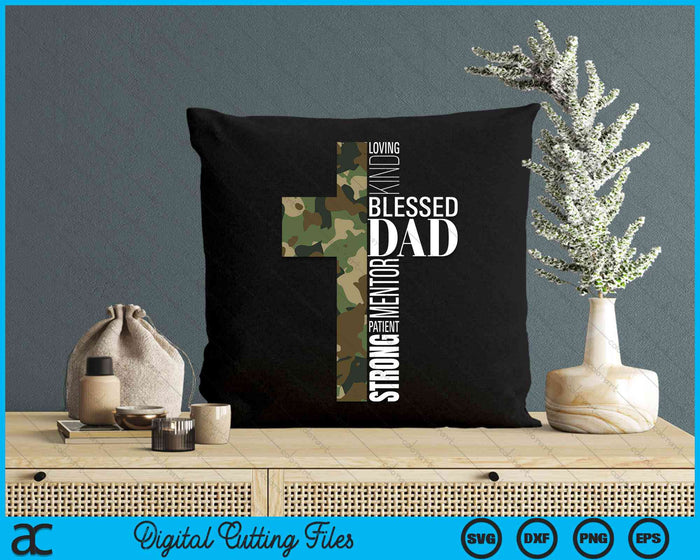 Blessed Dad Cross Fathers Day Christian Religious Camouflage SVG PNG Digital Cutting Files