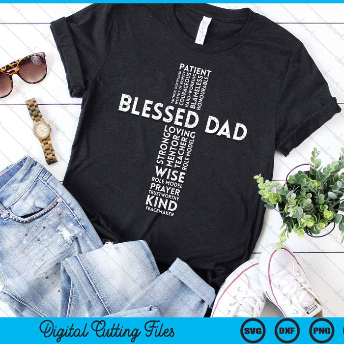 Blessed Dad Cross God Jesus Faith Christian Daddy Papa Men SVG PNG Digital Cutting File